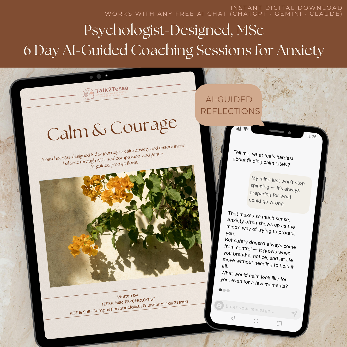 Chat mock-up showing an AI self-help conversation from Talk2Tessa’s Calm & Courage 6-Day Anxiety Relief Program. Psychologist-designed ACT and self-compassion chat flow for anxiety, fear, and inner calm. Soft Japandi aesthetic with warm chat bubbles between AI and user discussing stress, uncertainty, mindfulness, and acceptance. Gentle AI therapy-style guided prompts created by Talk2Tessa — psychologist-guided AI self-help for mental health, ACT, mindfulness, and emotional regulation.