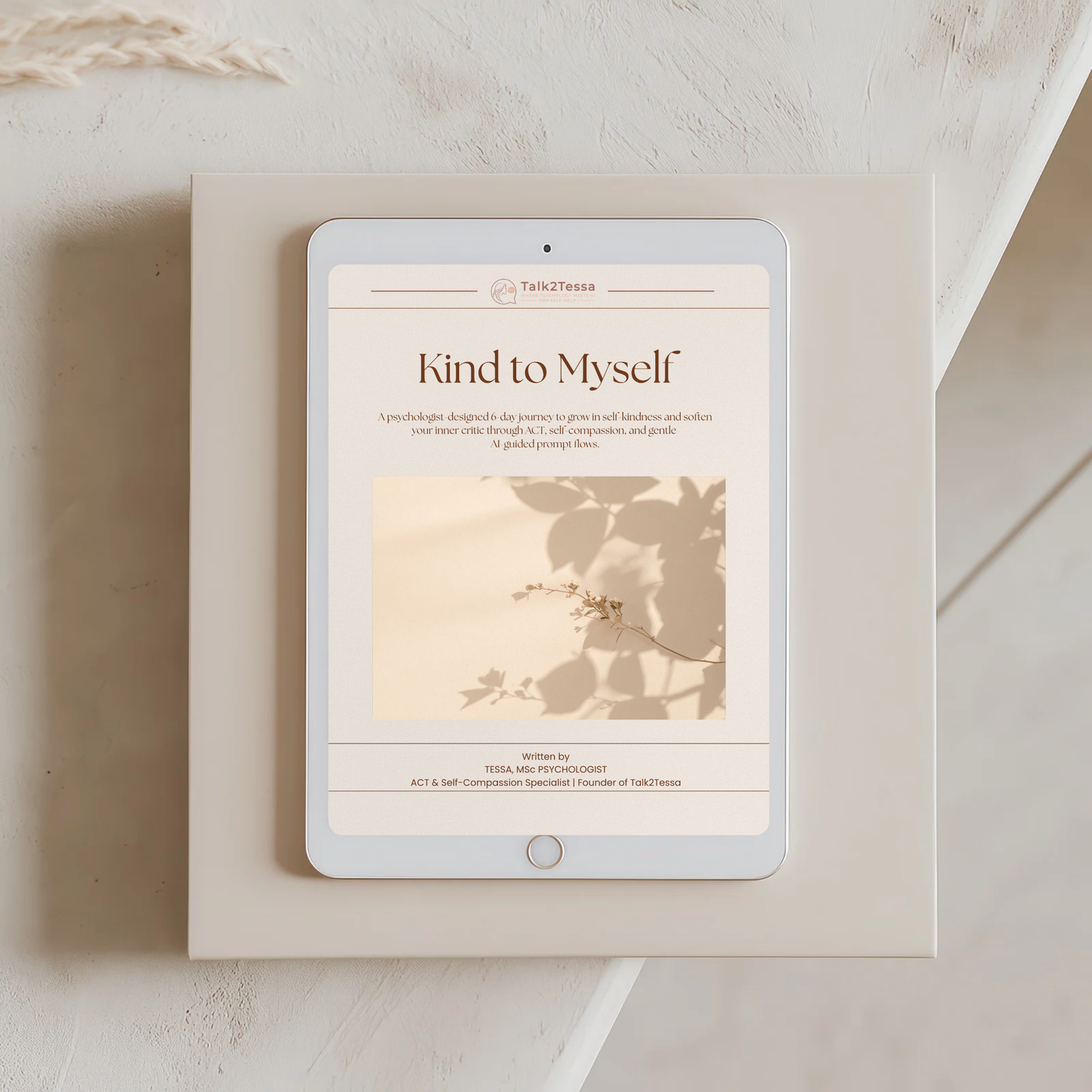 Cover image for the digital workbook Kind to Myself – A Psychologist-Guided 6-Day Practice in Self-Compassion Using Gentle guided prompts, created by Talk2Tessa, showing a calm minimalist design blending psychology, ACT, and AI for gentle emotional growth.