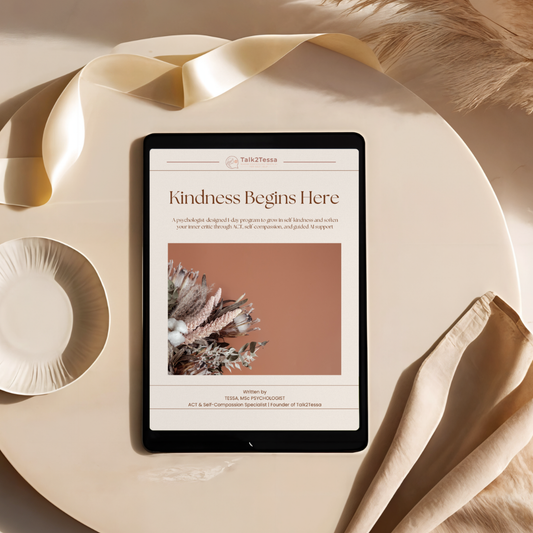 Cover image for the digital self-help workbook “Kindness Begins Here – A Psychologist-Designed 1-Day Practice for Self-Compassion Using One Transformative guided prompts” by Talk2Tessa. ACT and self-compassion guided AI flow program designed by psychologist Tessa, MSc. Gentle self-help practice teaching kindness, emotional awareness, and inner calm. Japandi-style cover with blush, beige, and rust tones, minimalist typography, soft calming aesthetic, Talk2Tessa branding.