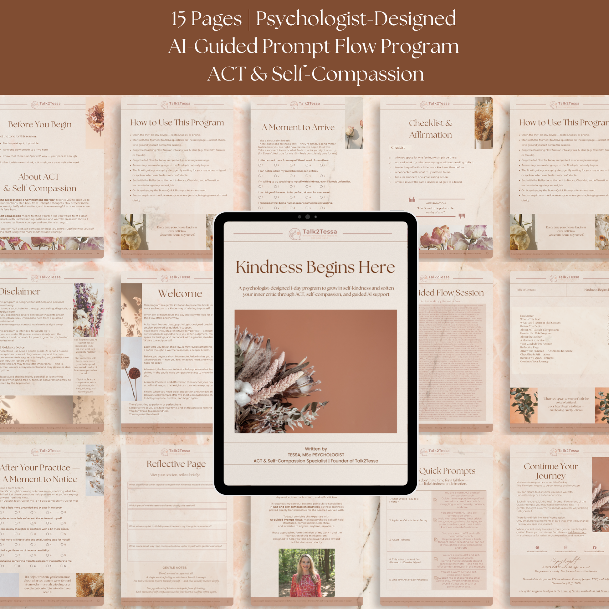 “What’s Inside” visual for the digital workbook “Kindness Begins Here – A Psychologist-Designed 1-Day Practice for Self-Compassion Using One Transformative Prompt Flow” by Talk2Tessa. Shows everything included: full ACT + self-compassion AI-guided flow, Moment to Arrive questions, checklist, bonus affirmations, reflective page, and quick prompts for daily kindness. Psychologist-created self-help workbook designed to soften the inner critic and restore inner warmth through guided AI reflection. Soft Japandi 