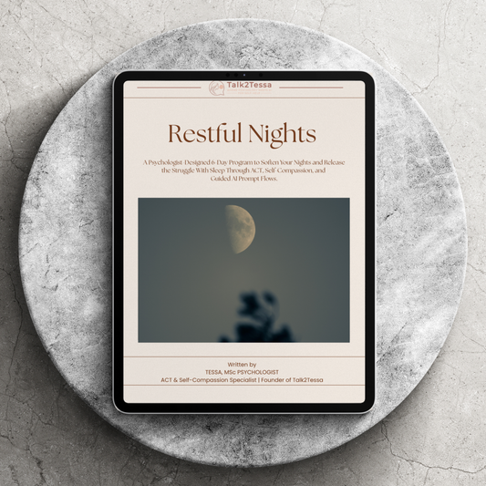 Cover image of Restful Nights – A Psychologist-Designed 6-Day Program by Talk2Tessa, blending Acceptance & Commitment Therapy (ACT), Self-Compassion, and gentle AI-Guided guided prompts for calm, rest, and emotional balance. Works with ChatGPT, Gemini, or Claude.