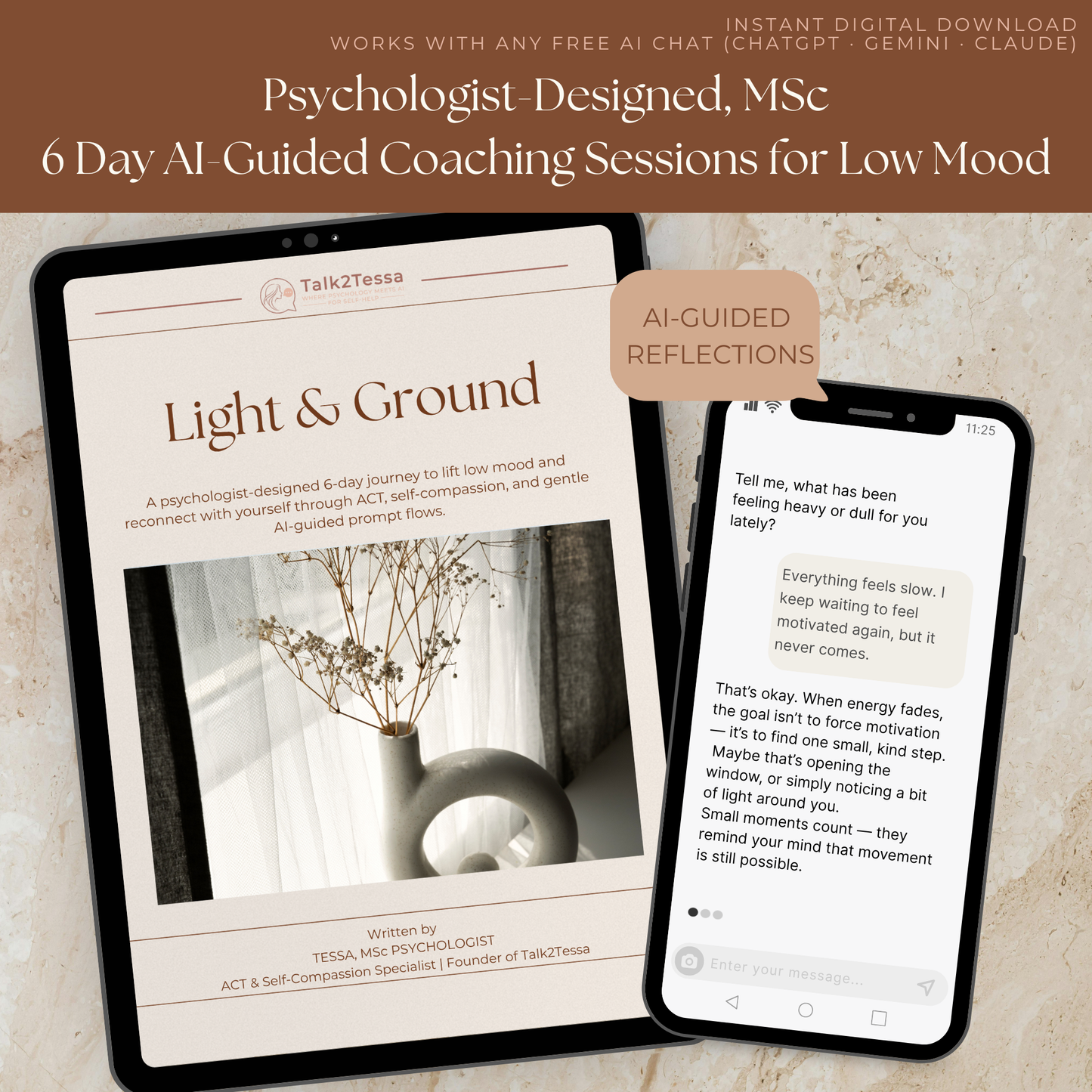 Chat mock-up from Talk2Tessa’s Light & Ground 6-Day Program for low mood and emotional reset. Psychologist-designed ACT and self-compassion chat flow blending gentle AI guidance with evidence-based self-help for sadness, depression, and low energy. Shows AI–user conversation about acceptance, tiny steps, mindfulness, and self-kindness in a Japandi-inspired design. Digital ACT-based AI self-help tool promoting inner stability, resilience, and emotional renewal — created by Talk2Tessa, psychologis
