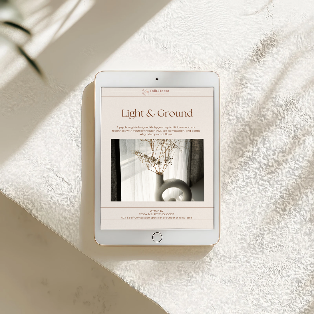 Cover image for Light & Ground – A Psychologist-Designed 6-Day ACT & Self-Compassion Program for Low Mood, digital self-help workbook by Talk2Tessa. Beige Japandi design, warm minimalist layout.