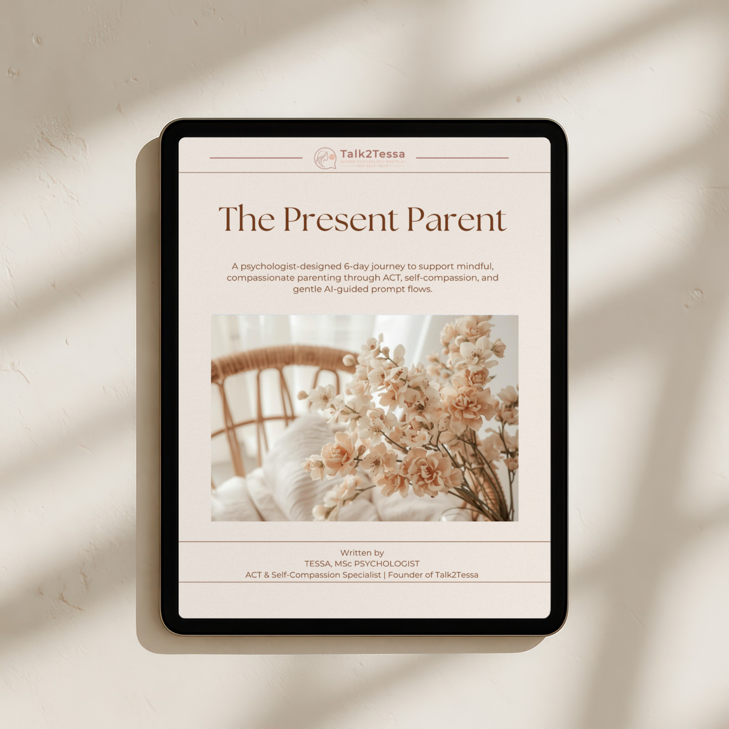 Cover image for The Present Parent – A Psychologist-Guided 6-Day Program Using ACT & Gentle guided prompts, a digital workbook for mindful parenting and self-compassion.