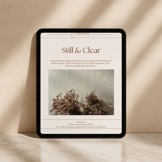 Still & Clear Overthinking Workbook – psychologist-designed 6-day self-help program using ACT, self-compassion, and gentle psychologist-guided prompts. Japandi beige minimalist cover with calming typography, created by Talk2Tessa for clarity and emotional balance.