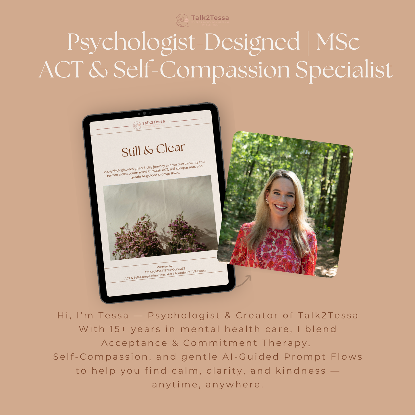 About the author section from the Still & Clear Overthinking Workbook, featuring Tessa — MSc Psychologist and founder of Talk2Tessa. She combines Acceptance & Commitment Therapy (ACT), self-compassion, and gentle psychologist-guided prompts to help readers calm overthinking and find clarity. Warm Japandi-style layout with soft beige tones and minimalist typography.