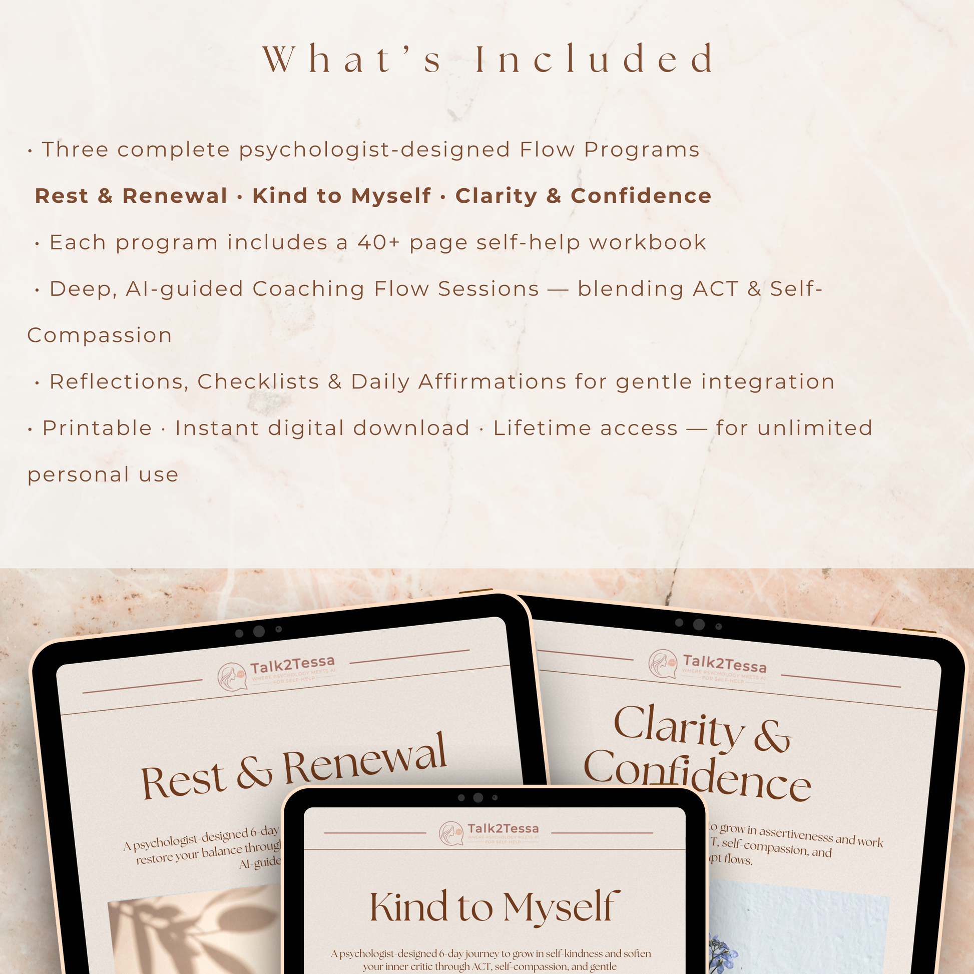 What’s Included visual for the Compassionate & Confident Recovery Bundle — showing three psychologist-guided AI self-help ACT workbooks: Rest & Renewal for burn-out recovery, Kind to Myself for self-compassion, and Clarity & Confidence for assertiveness and boundaries. Includes reflections, checklists, affirmations and printable PDF downloads. A Talk2Tessa digital self-help set for emotional balance, self-kindness and confidence growth.