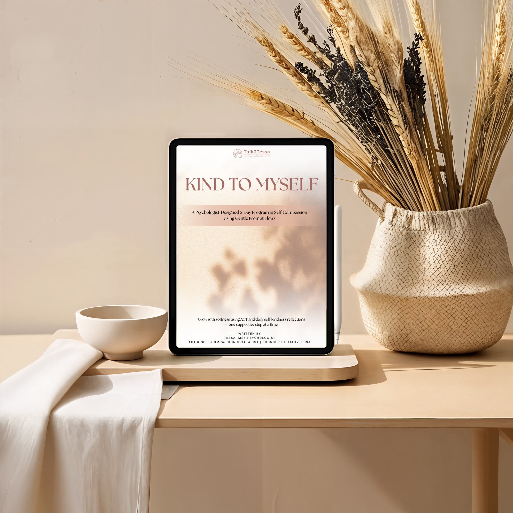 Cover image for the 6-Day Self-Compassion Program 'Kind to Myself' by Tessa, MSc, psychologist, focused on ACT and self-compassion to nurture inner kindness and emotional healing in a personal growth workbook design.