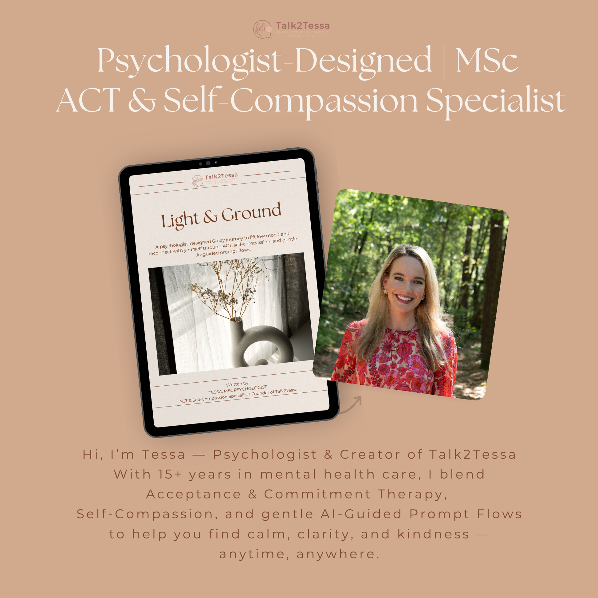 Author mockup featuring Tessa, MSc Psychologist and creator of Talk2Tessa, holding the Light & Ground – Low Mood Program digital workbook. Calm Japandi setting, warm professional tone.