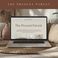 Scrolling video preview of The Present Parent digital workbook — psychologist-designed 6-day ACT and self-compassion program for mindful parenting and emotional connection.