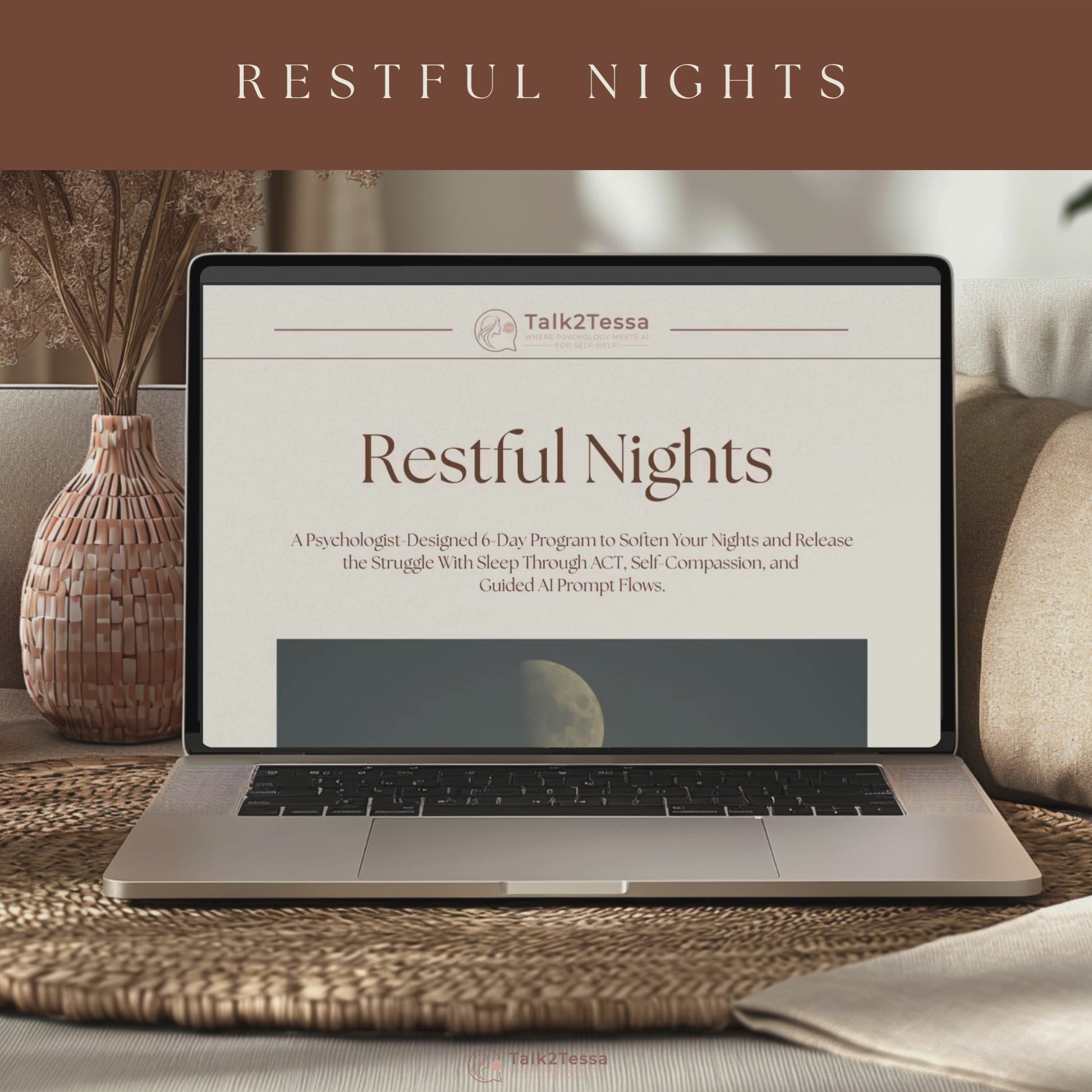 Scrolling video preview of Restful Nights – A Psychologist-Guided 6-Day Practice for Better Sleep, showing calm transitions through AI prompt pages, ACT-based reflections, and nightly affirmations in Talk2Tessa’s minimalist digital self-help design for relaxation and wellbeing.